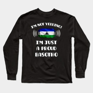 I'm Not Yelling I'm A Proud Basotho - Gift for Basotho With Roots From Lesotho Long Sleeve T-Shirt